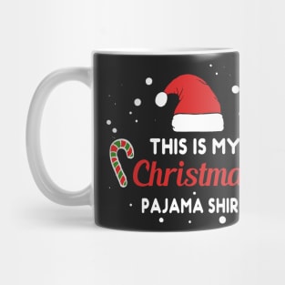 This Is My Christmas Pajama Shirt Christmas Mug